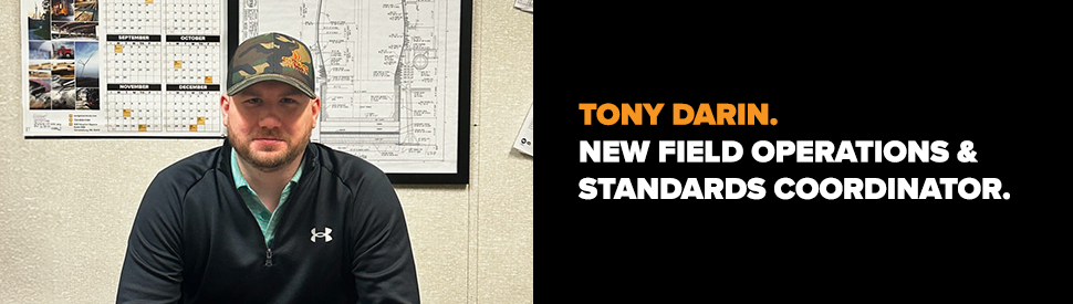 Photo of Tony Darin with text "new field operations & standards coordinator"